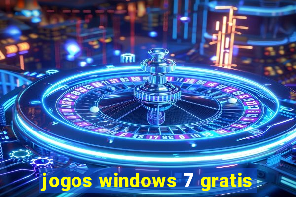 jogos windows 7 gratis